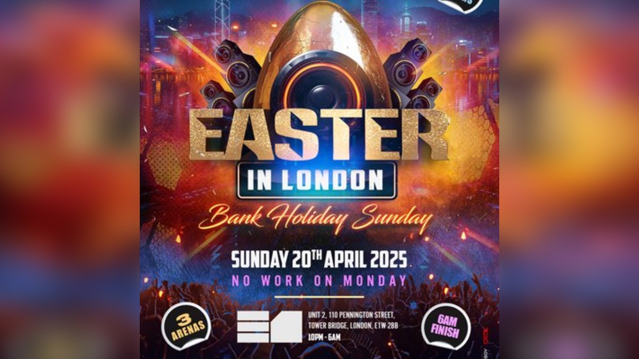 Easter In London - Bank Holiday Party