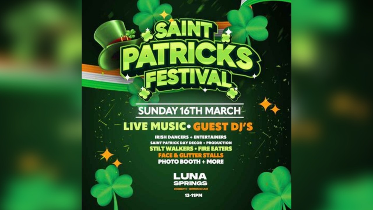 Saint Patricks Festival 2025 - Luna Springs