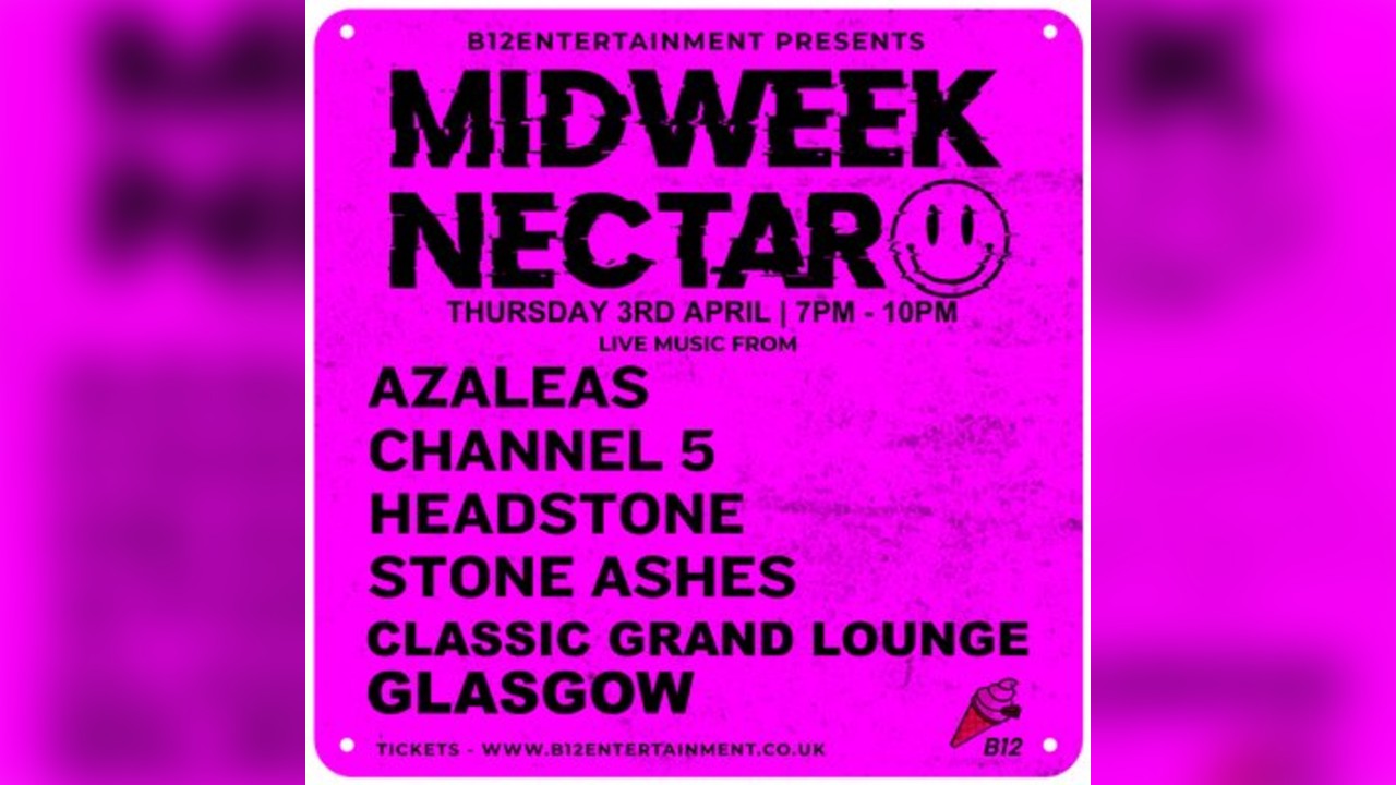 B12 Entertainment Presents - MIDWEEK NECTAR