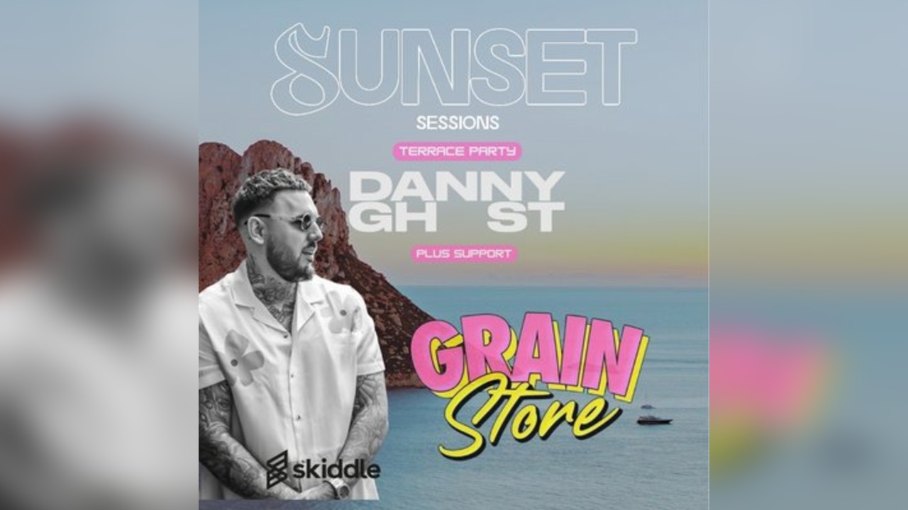 Sunset Sessions Presents - Danny Ghost  (Terrace Party)