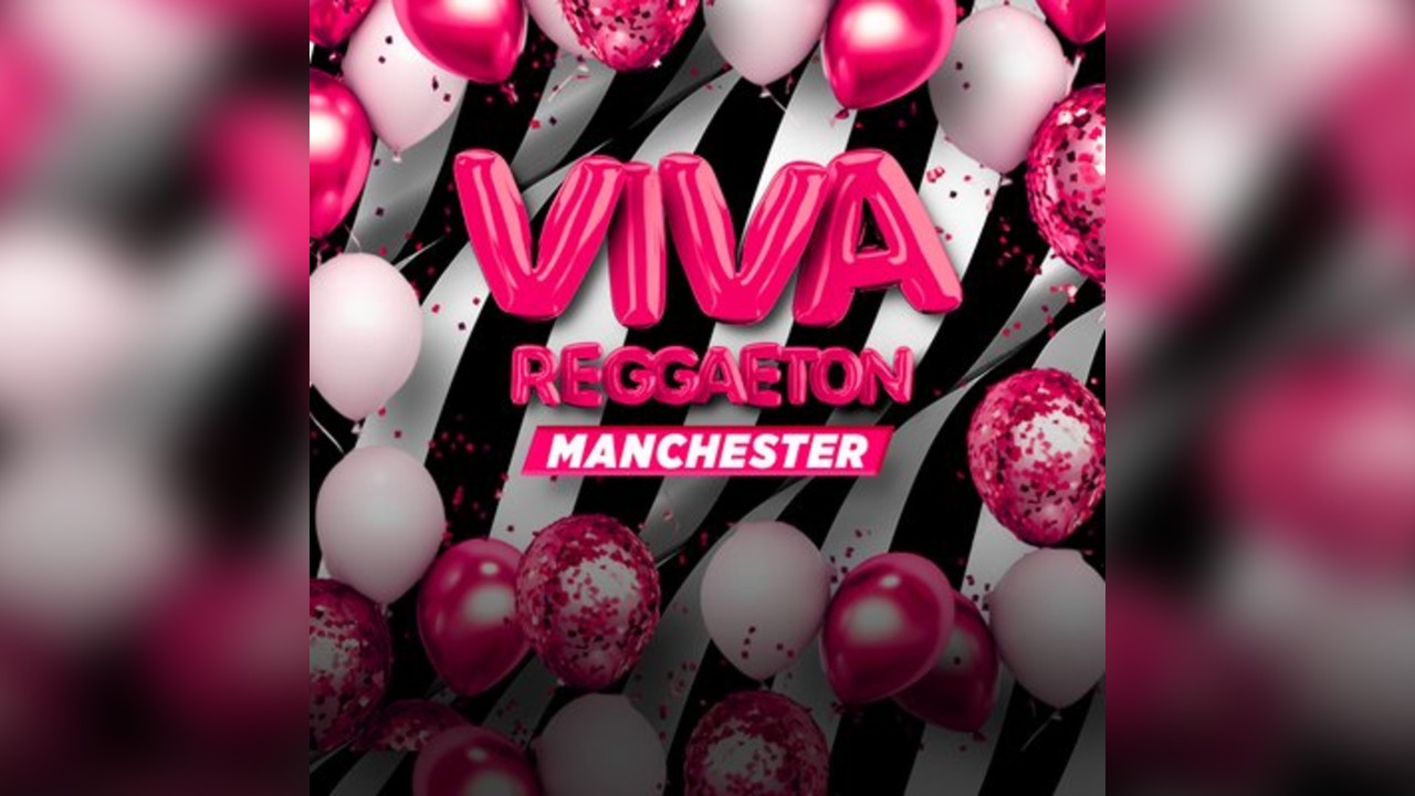 VIVA Reggaeton Manchester - 2nd Anniversary