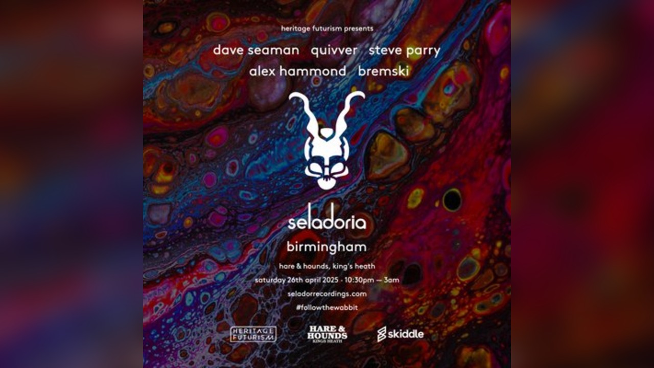 Heritage Futurism / Seladoria: Dave Seaman, Quivver, Steve Parry