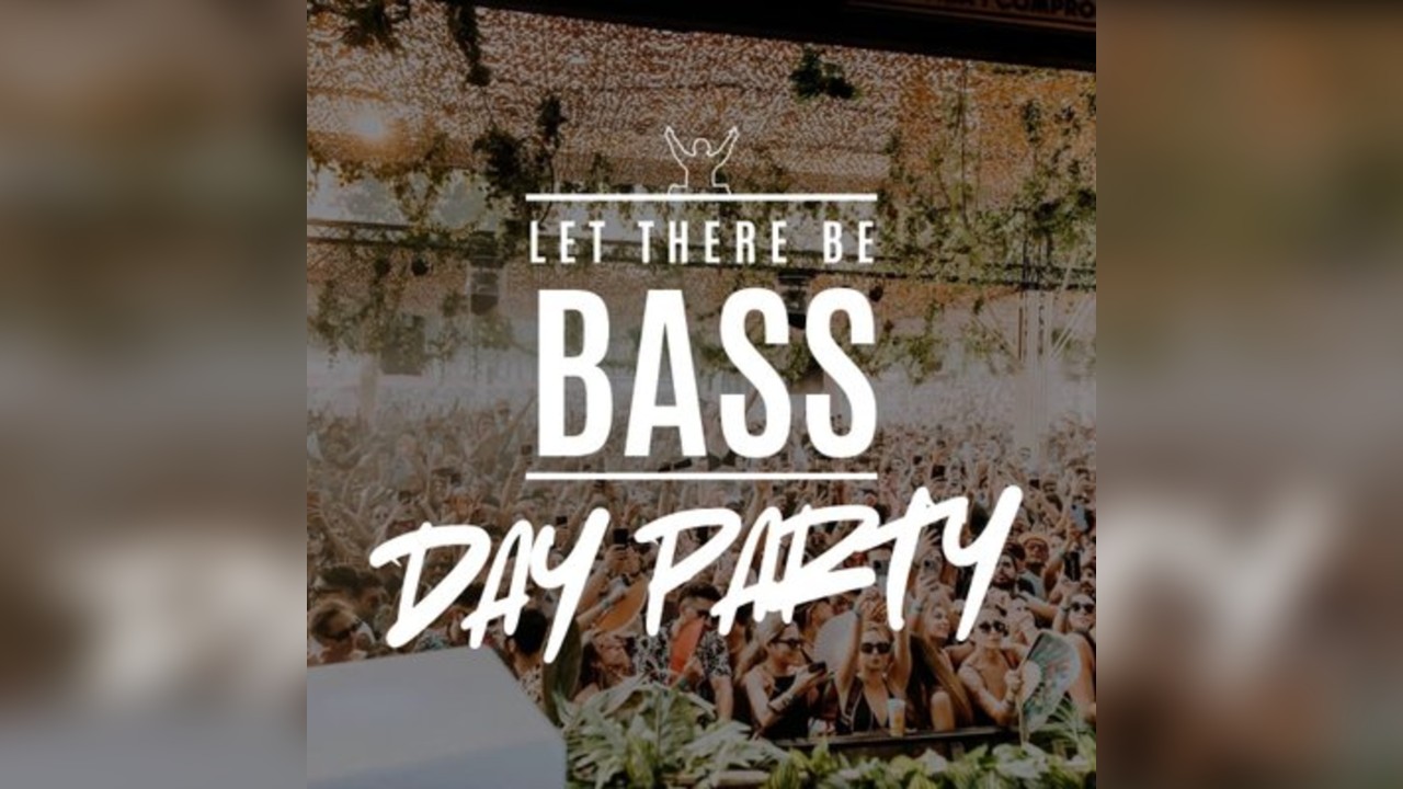 Let There Be Bass Day Party @ Elysium