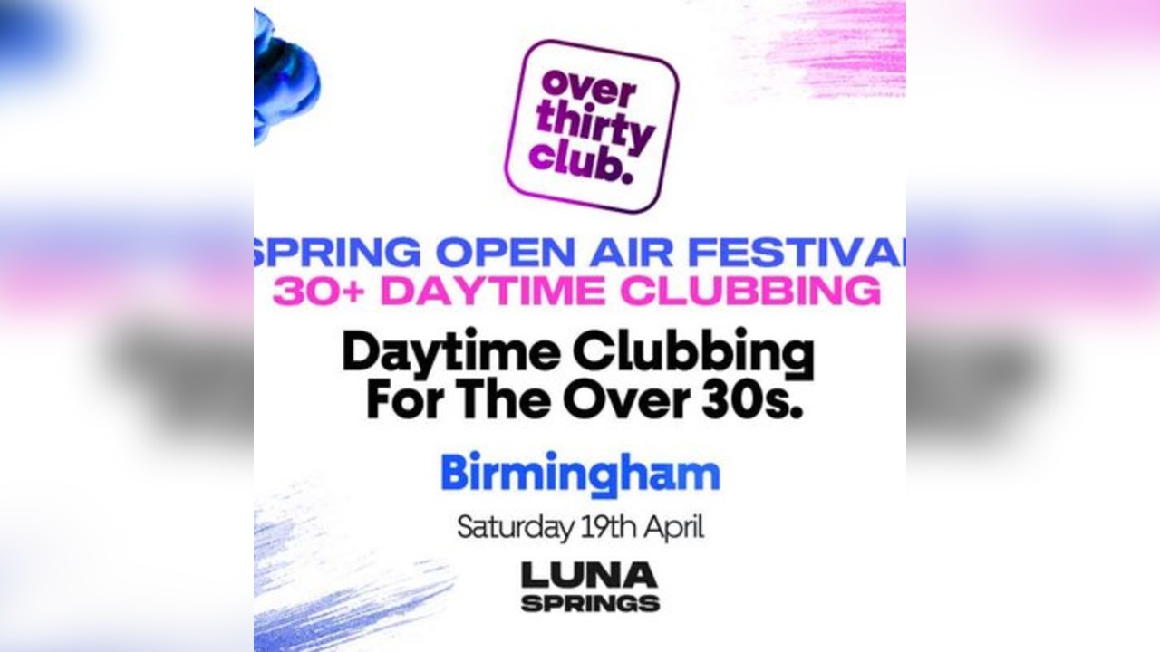 OVER 30's CLUB - Daytime Open Air Festival - Birmingham