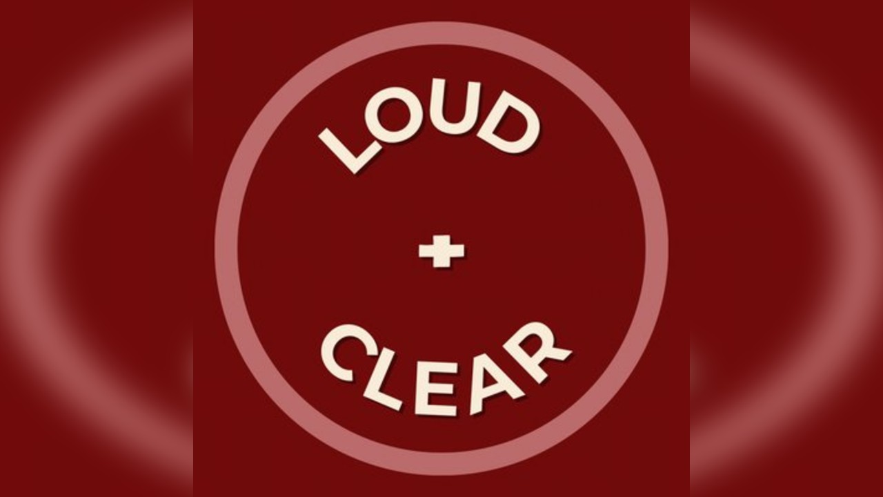 Loud and Clear Sessions