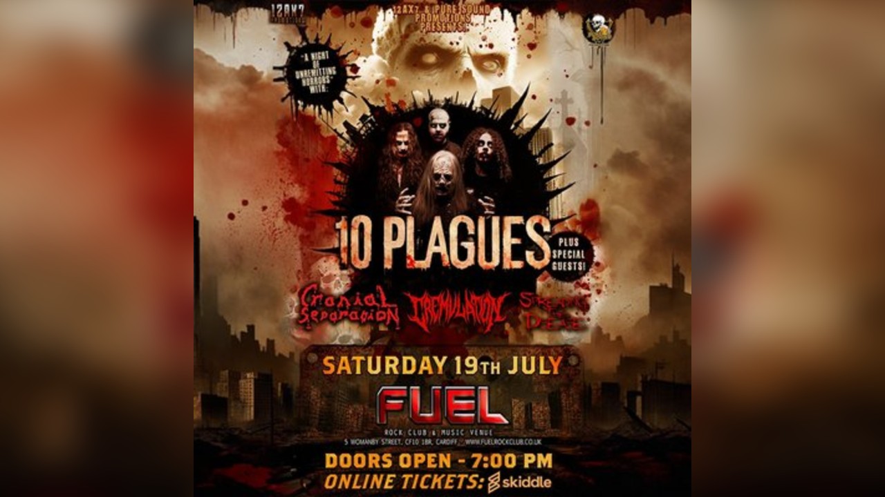 10 Plagues In Cardiff + guests