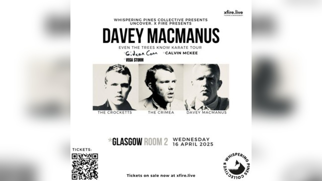 Davey Macmanus + support - Glasgow