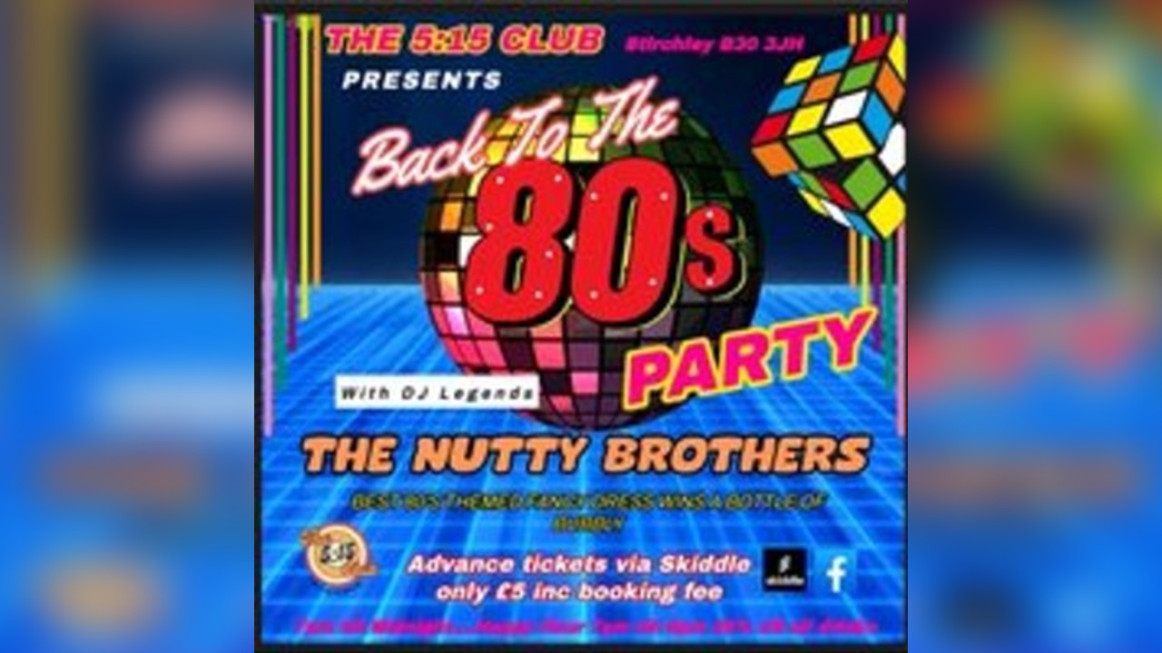 Back To The 80's With The Nutty Brothers