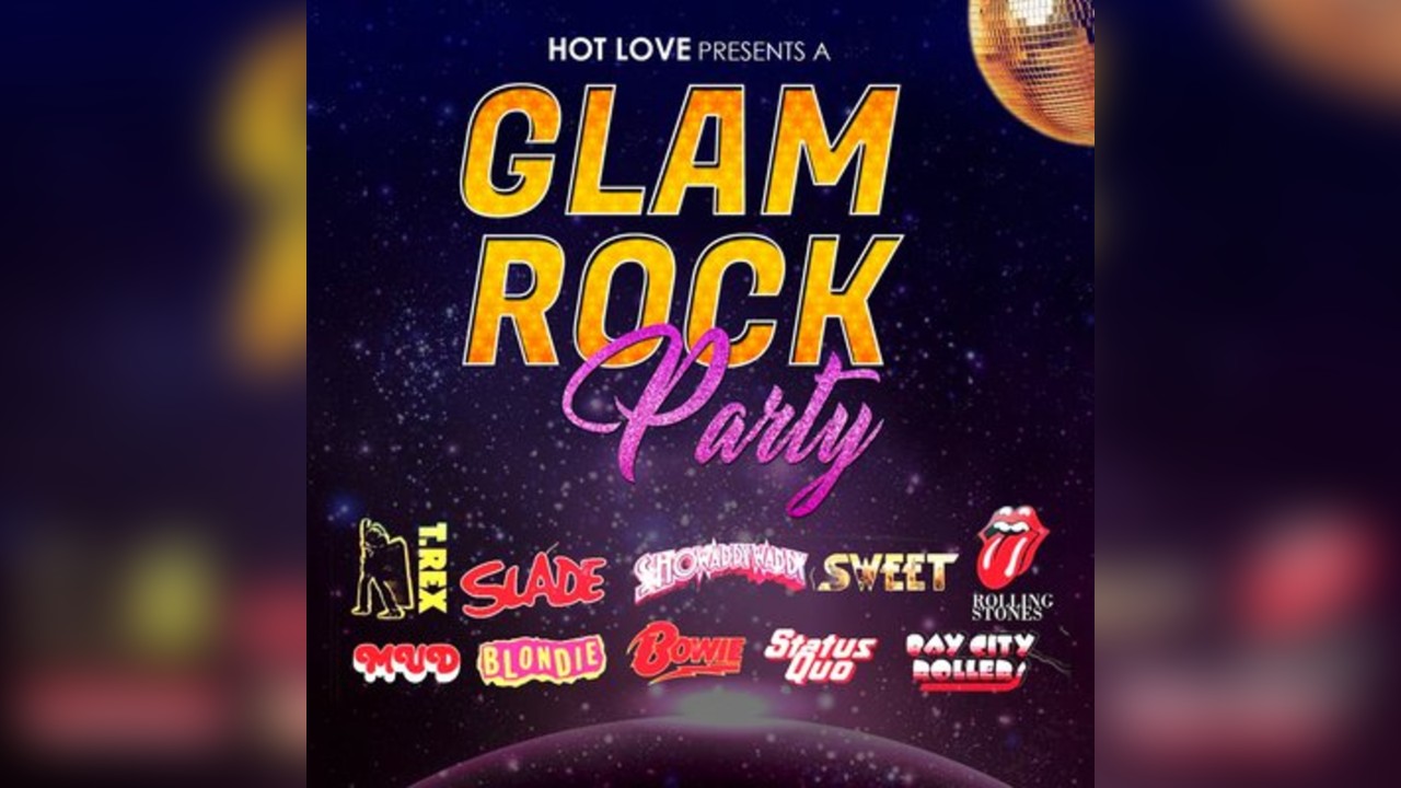 Hot Love Presents a Glam Rock Party