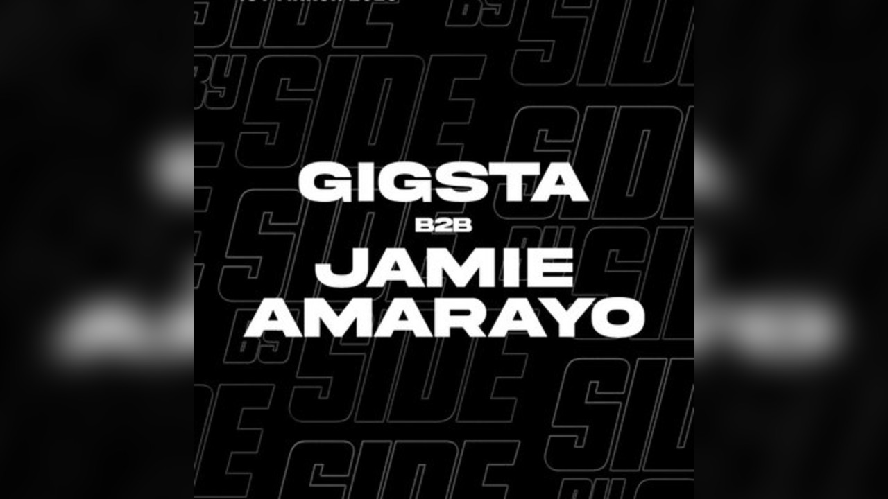 Side By Side Presents... Gigsta b2b Jamie Aramayo