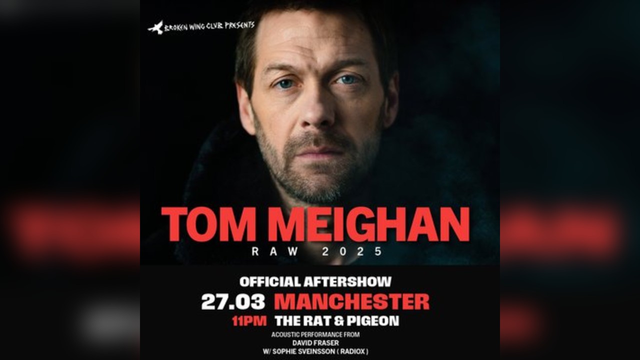 Tom Meighan Official Manchester Aftershow