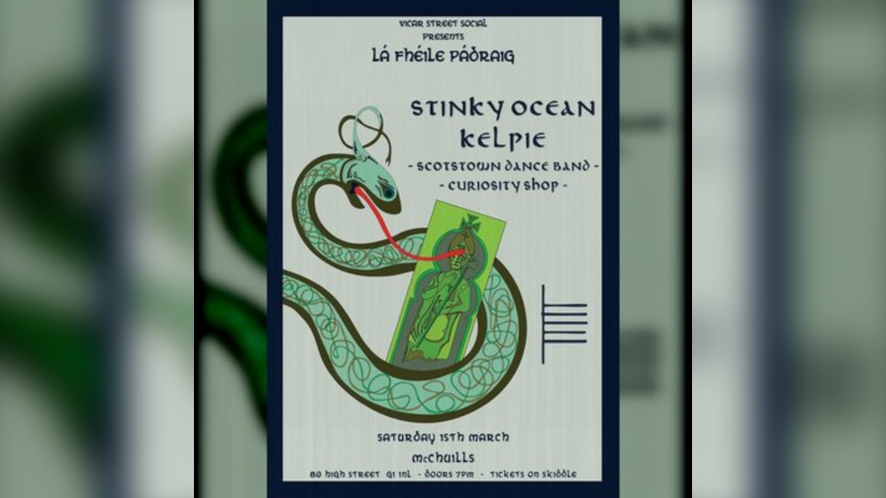 VSS Vol.2| Lá Fhéile Pádraig | Stinky Ocean Kelpie + Support