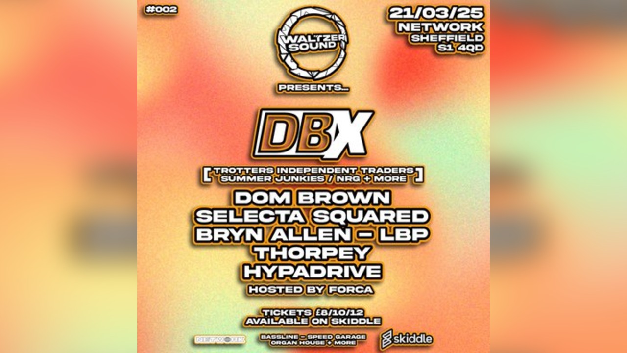 Waltzer Sound 002 - DBX, Dom Brown, Thorpey + more