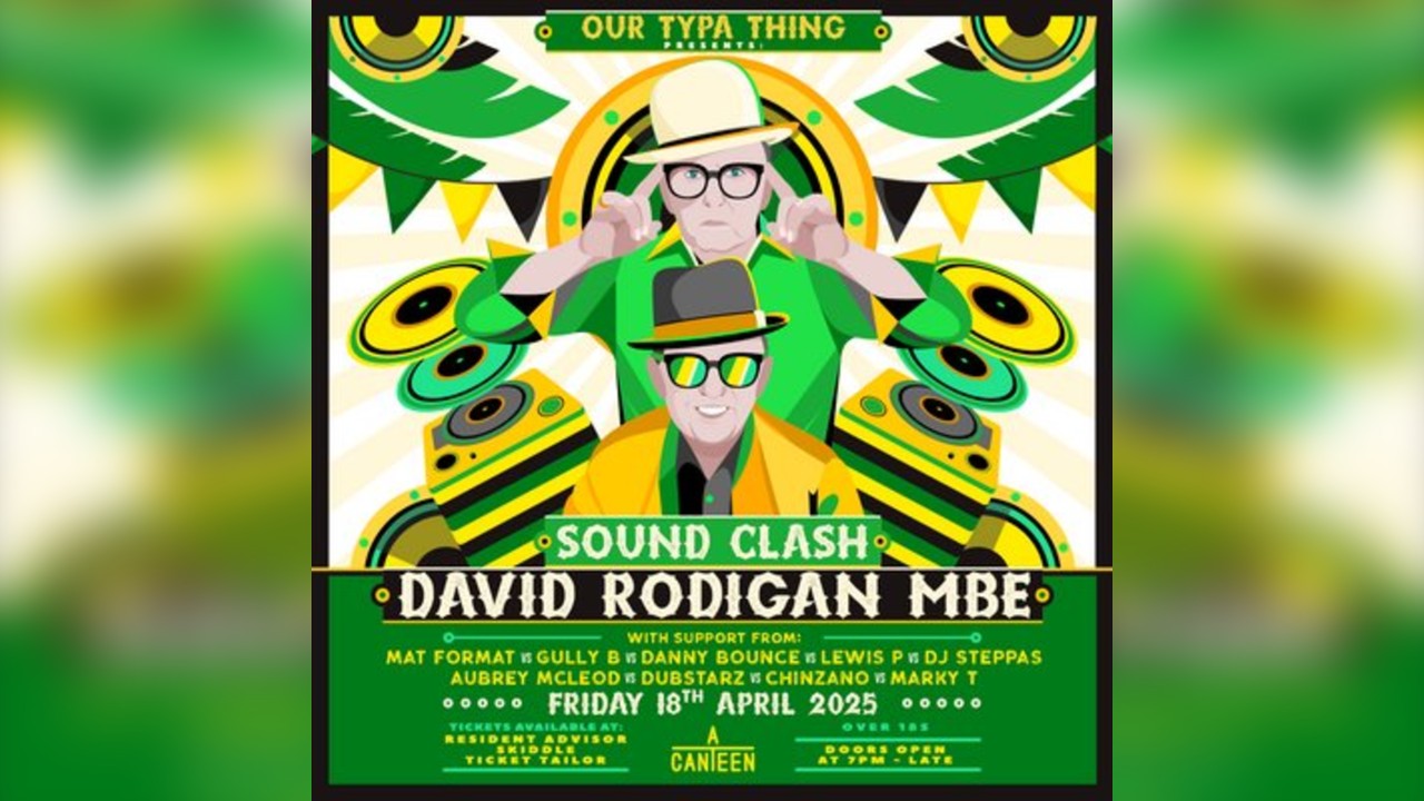 Our Typa Thing presents DAVID RODIGAN MBE