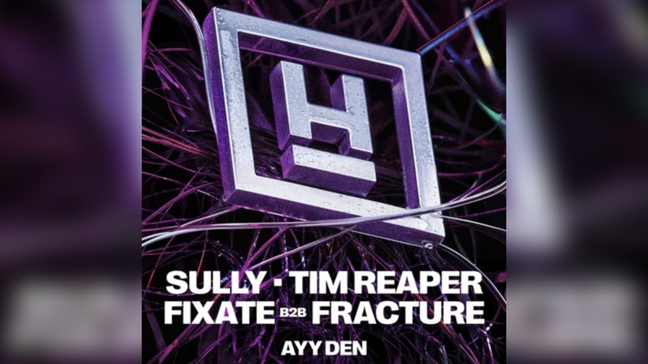 Sully, Tim Reaper & Fracture b2b Fixate & Ayy Den