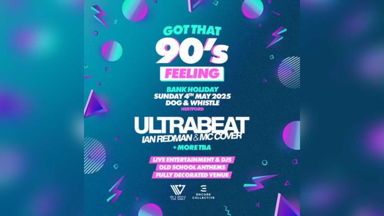 ULTRABEAT | Got that 90s feelin' Hertford