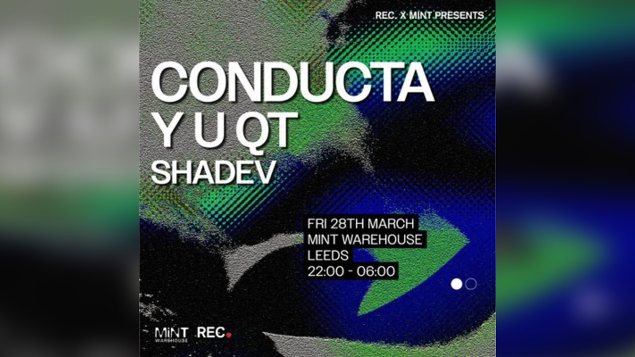 REC x Mint: Conducta, Y U QT, Shadev