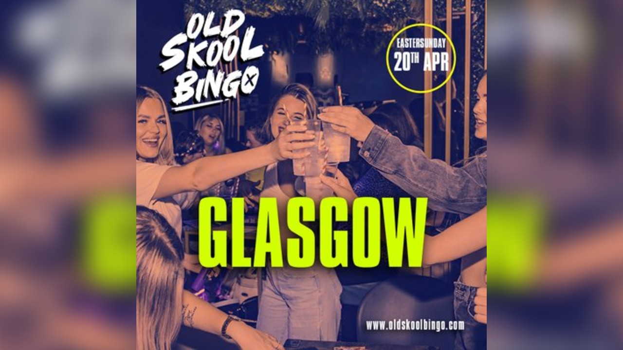 Old Skool Bingo Easter Glasgow