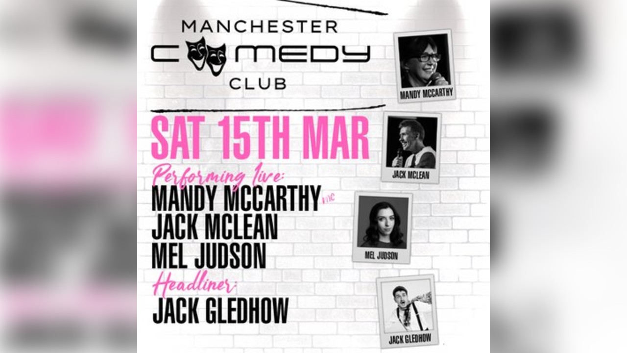 Manchester Comedy Club - Saturday 15th March