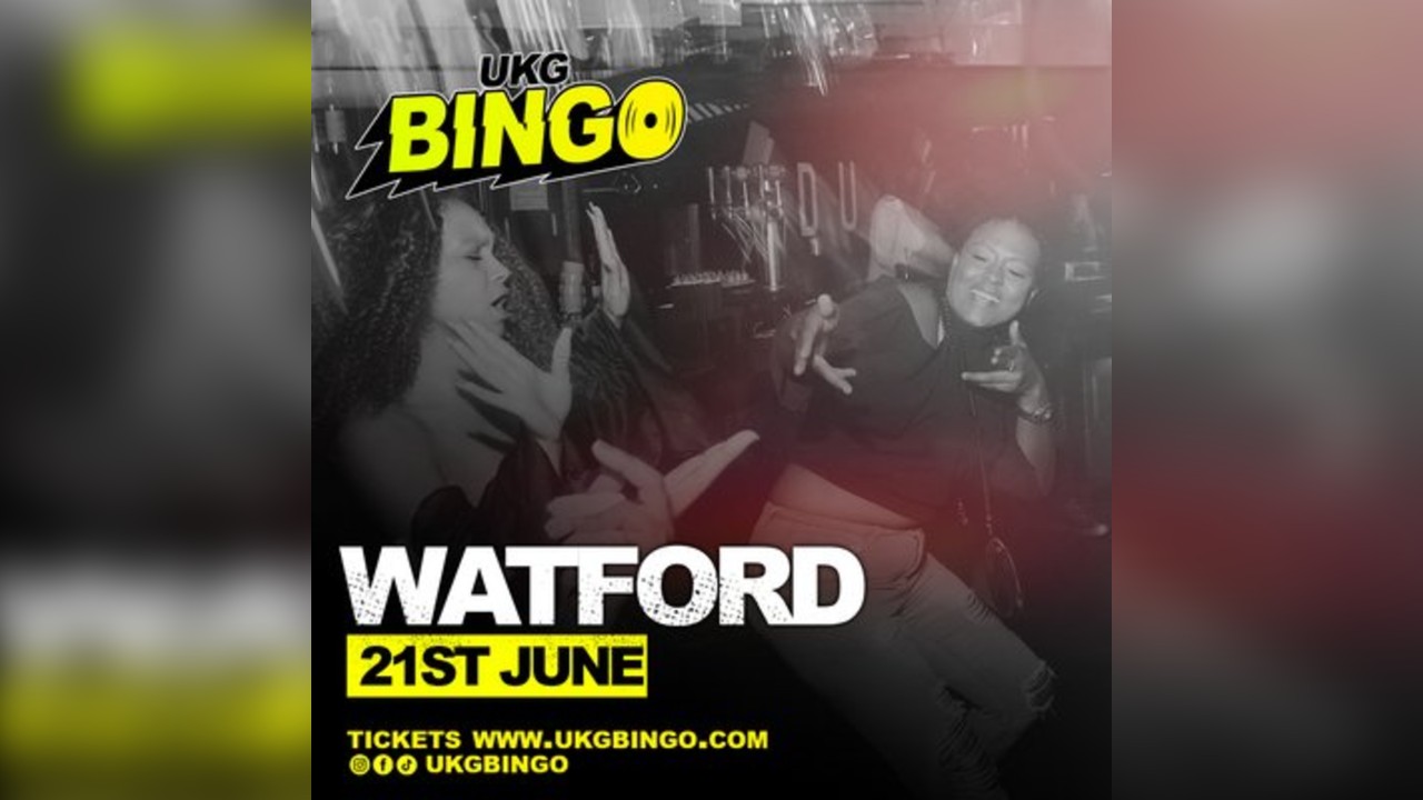 UKG BINGO SAT 21st June Watford