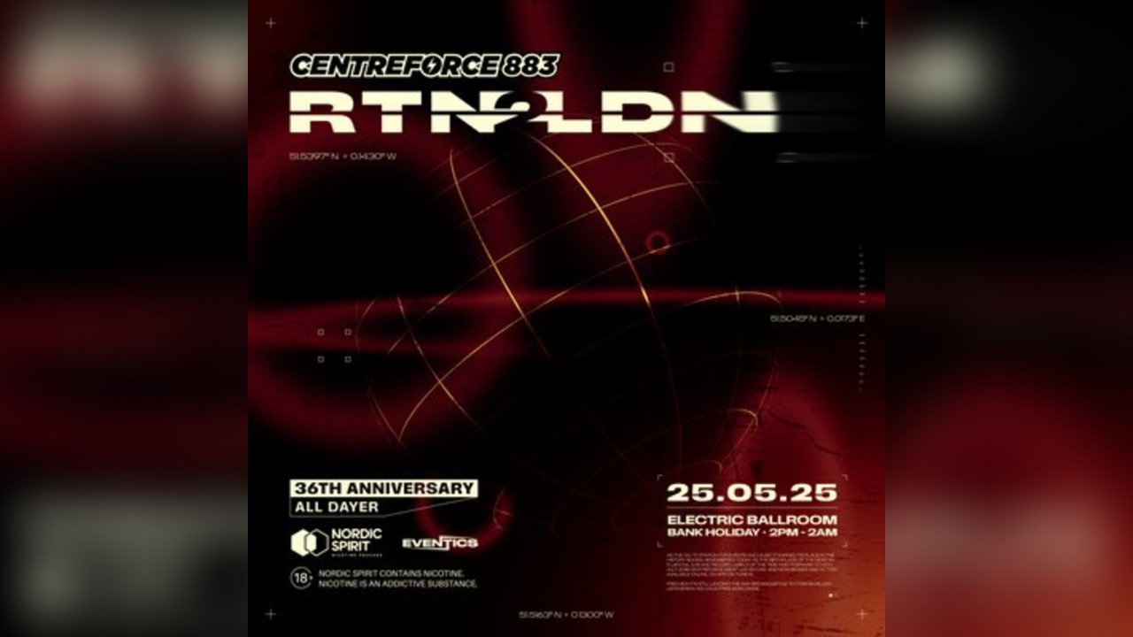 Centreforce Presents : RTN 2 LDN
