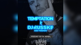 TEMPTATION x DJ RUSSKE & FRIENDS - BANK HOLIDAY SPECIAL
