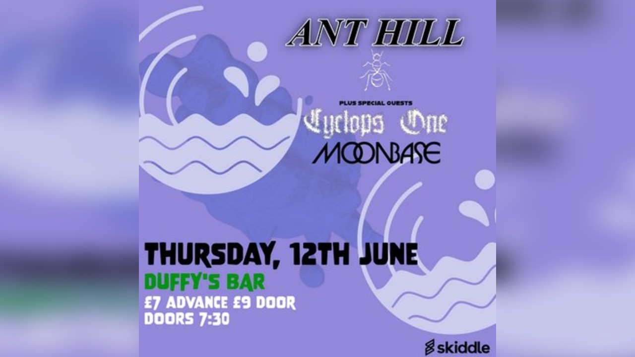 Ant Hill @ Duffy's Bar