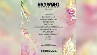 FABRICLIVE x HVYWGHT 7th Birthday with Sinai Soundsystem