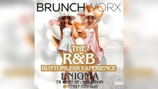 BRUNCHWORX - The R&B Bank Holiday Sunday Bottomless Experience