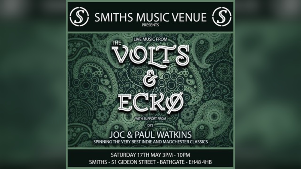 Smiths Music Venue presents The Volts & Ecko Live