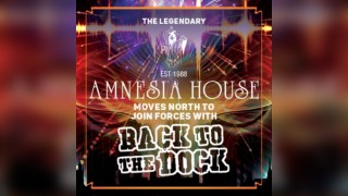Amnesia House moves north to join forces with Back to the Dock