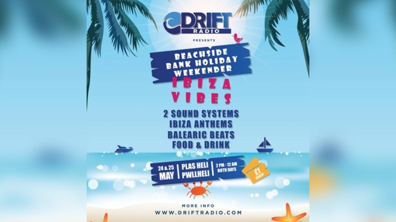 Drift Radio Beachside Bank Holiday Weekender (IBIZA VIBES)