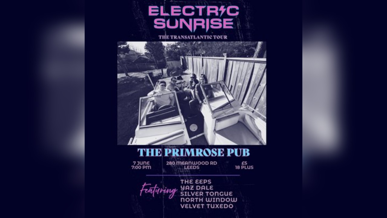 Electric Sunrise @ Primrose Pub, Leeds