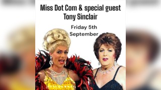 Drag Cabaret Night Miss Dot Com & Tony Sinclair