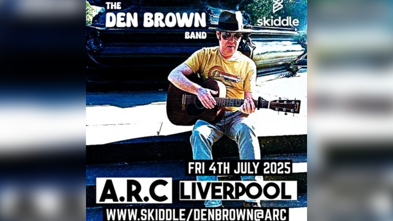 The Den Brown Band live @ARC Liverpool