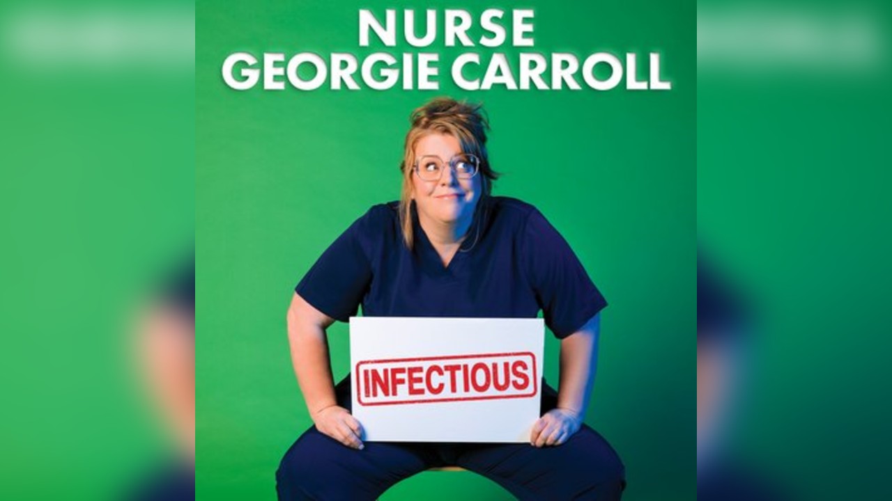 Nurse Georgie Carroll: Infectious