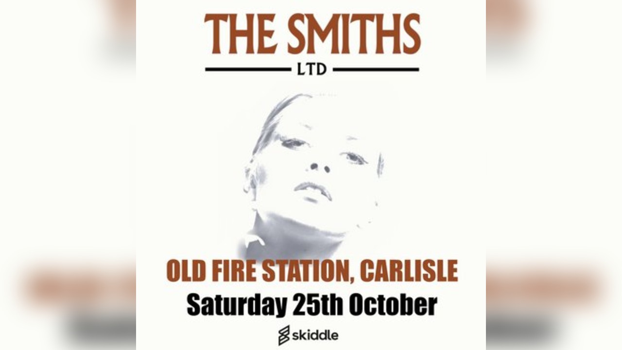The Smiths Ltd - Old Fire Station, Carlisle