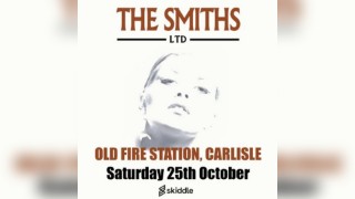 The Smiths Ltd - Old Fire Station, Carlisle