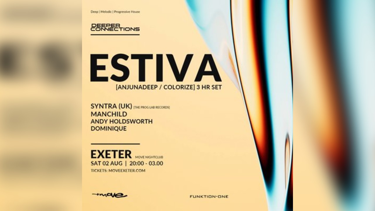 ESTIVA (Anjunadeep / Colorize) - 3 hr set - 02 Aug - Move Exeter
