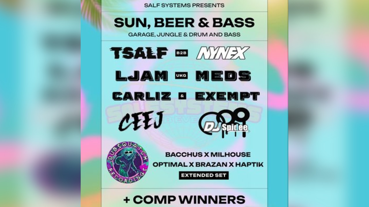 SALF SYSTEMS PRESENTS: Sun, Beer & Bass