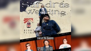 Sandra's Wedding // January Jam // Night Flies - The Queens