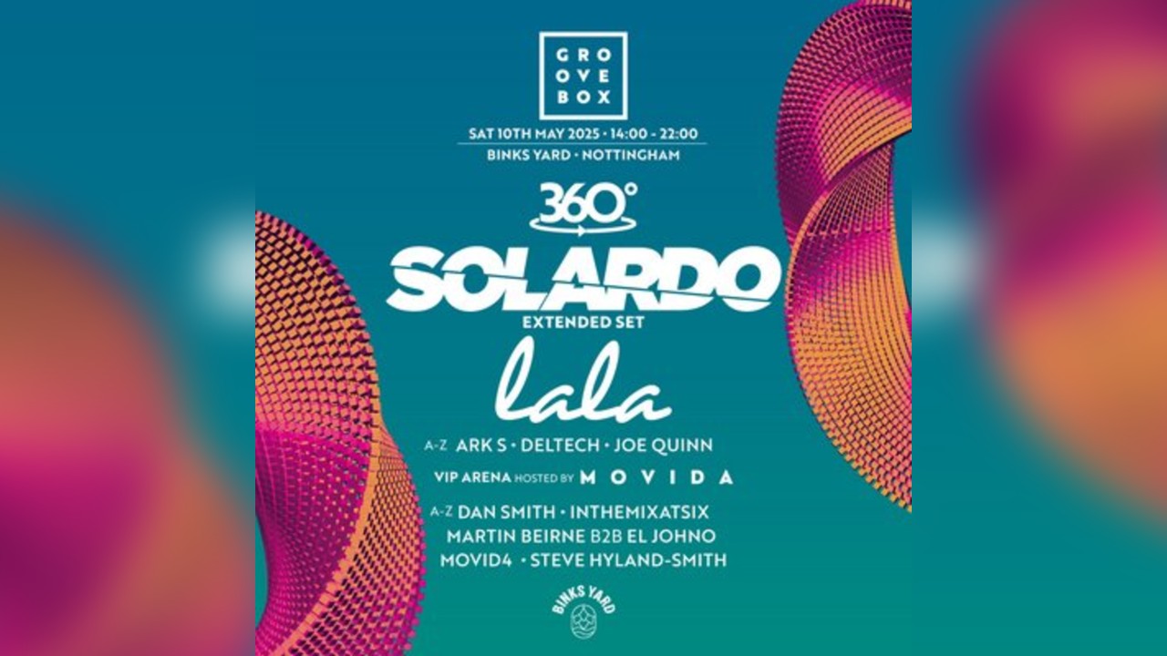 SOLARDO 360 Extended w/ La La | Groovebox at Binks Yard