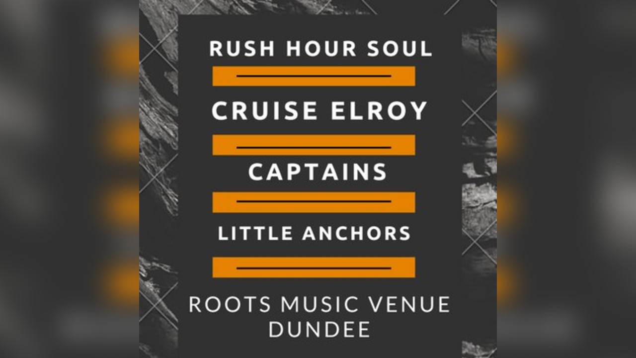 Rush Hour Soul/Cruise Elroy/Captains/Little Anchors @ Roots.