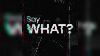 Say WHAT? presents LUKE SOLOMON