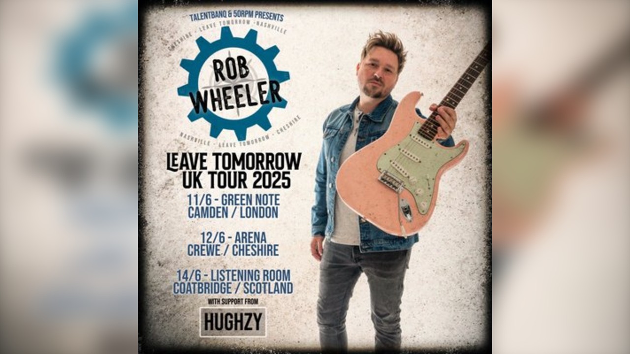 Rob Wheeler UK Tour with special guest Hughzy