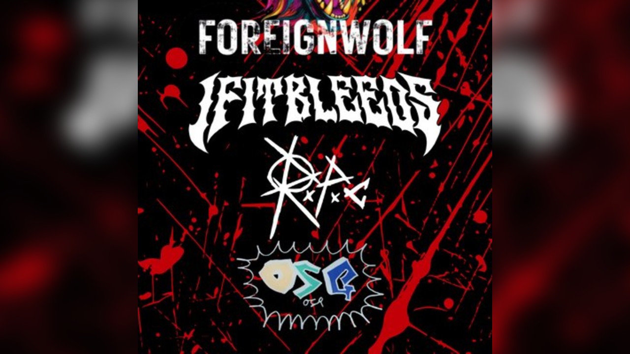ForeignWolf / If It Bleeds / R.P.C / O.S.G