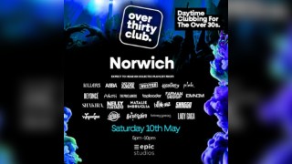 OVER 30's CLUB - Daytime Clubbing - Epic Studios Norwich