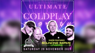 Ultimate Coldplay 2025 Tour - Saturday 29th November 2025