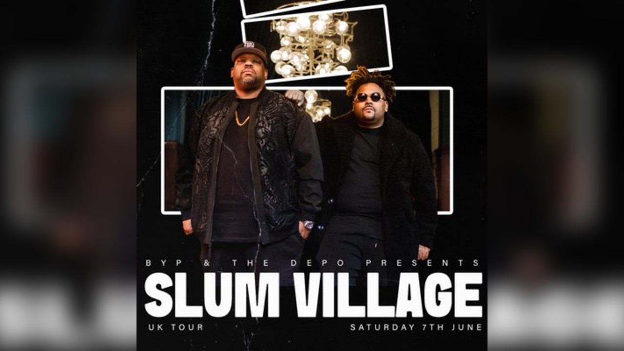 Depo & BYP presents; Slum Village