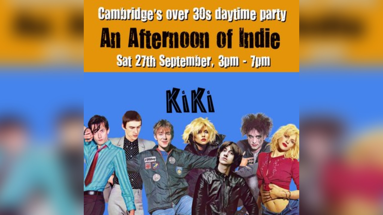 An Afternoon of Indie: CAMBRIDGE (over 30s only), 3pm-7pm